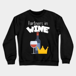 Partners in wine Crewneck Sweatshirt